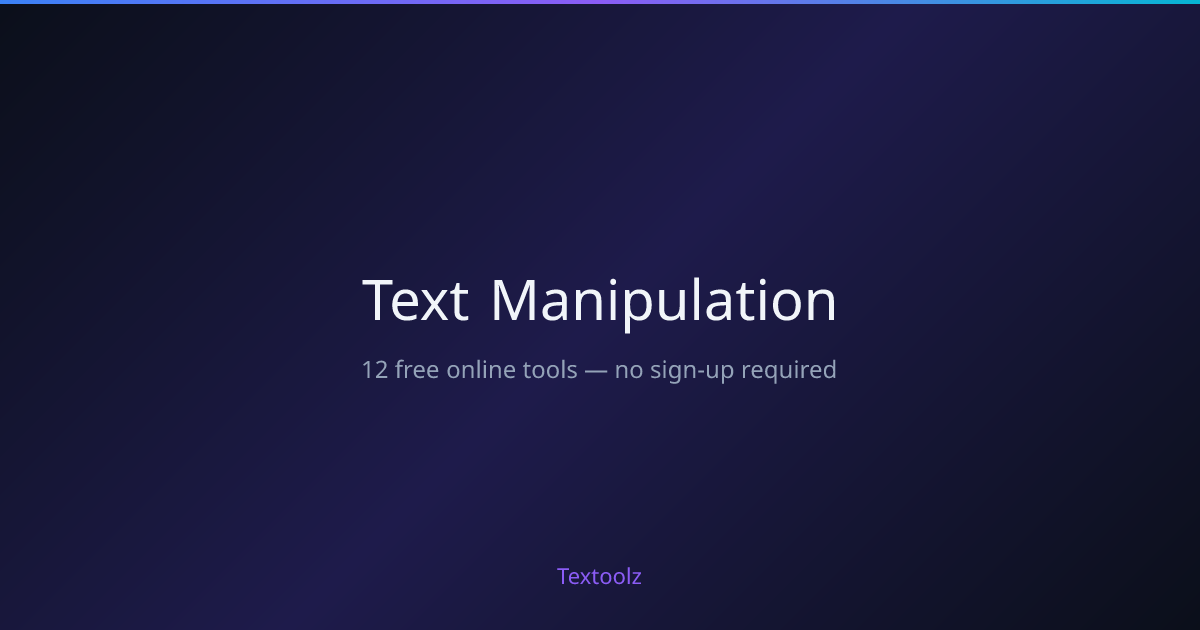 Text Manipulation - Free Online Tools | Textoolz