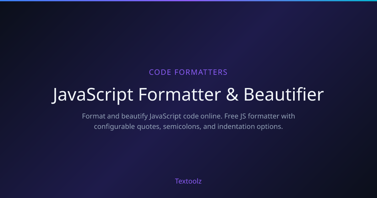 JavaScript Formatter & Beautifier - Free Online Tool | Textoolz