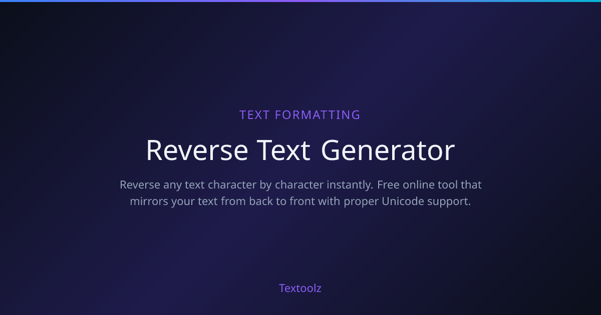 Reverse Text Generator - Free Online Tool | Textoolz